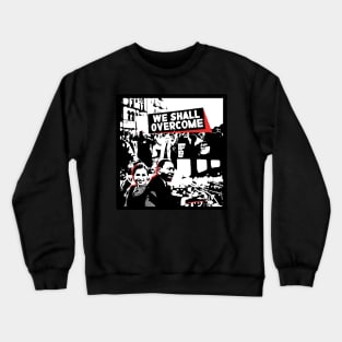 Martin Luther King Jr - Rosa Parks - We Shall Overcome Crewneck Sweatshirt